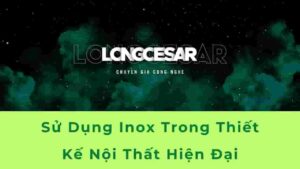 Nội Thất Hiện Đại Bằng Inox Trong Thiết Kế Kiến Trúc 5 nội thất hiện đại bằng inox