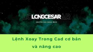 Cách sử dụng lệnh xoay trong CAD (AutoCAD) 3 lệnh xoay trong cad cơ bản