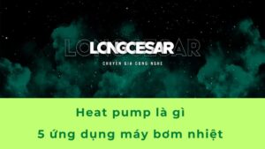 Heat Pump là gì? giải pháp tiết kiệm năng lượng hiệu quả với máy bơm nhiệt 7 heat pump là gì