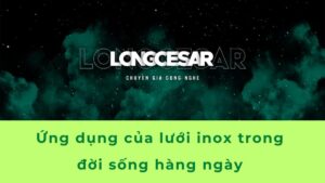 Lưới Inox - Vật Liệu Đa Năng Trong Đời Sống Hiện Đại 8 lưới inox 304
